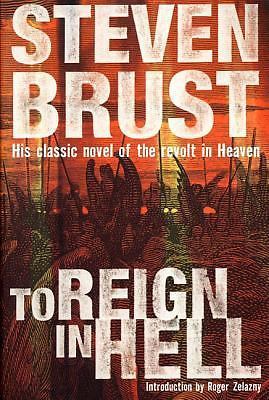 To Reign in Hell : A Novel by Steven Brust (2000, Trade Paperback)