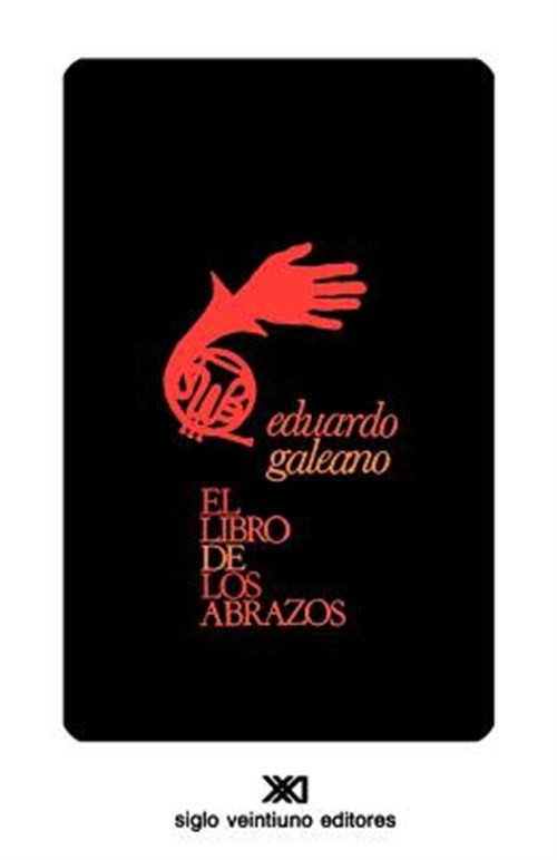 El Libro De Los Abrazos, Paperback by Galeano, Brand New, Free shipping in th...