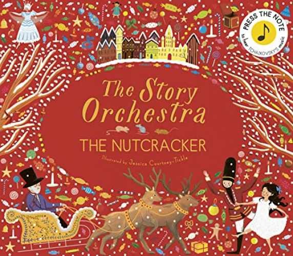 The Story Orchestra: The Nutcracker: Press the note to - Hardcover - Acceptable