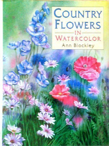 Country Flowers in Watercolour By Ann Blockley