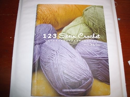 123 Skein Crochet - Hardcover By Judy Crow - VERY GOOD