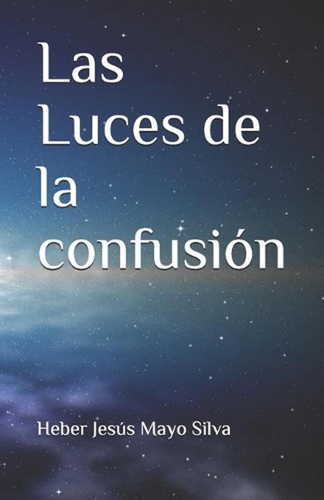 Las Luces de la confusin by Heber Jes?s Mayo Silva (Spanish) Paperback Book