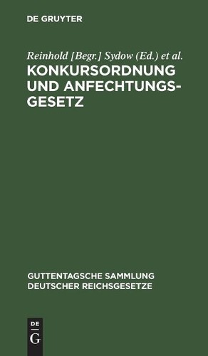 Konkursordnung Und Anfechtungsgesetz (Hardback)