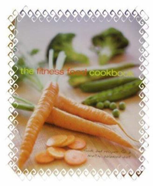 The Fitness Food Cookbook Fiona Biggs