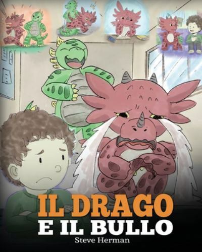 Il drago e il bullo: (Dragon and The Bully) Una simpatica storia per bambini,...