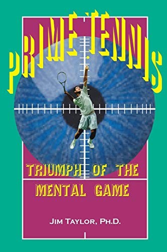 Prime Tennis: Triumph of the Mental Game, Taylor, Jim