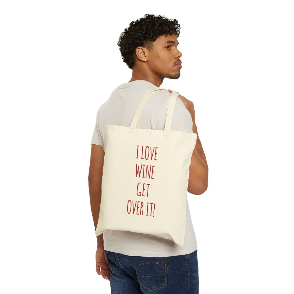 I Love Wine Get Over It Funny Wine Cotton Canvas Tote Bag