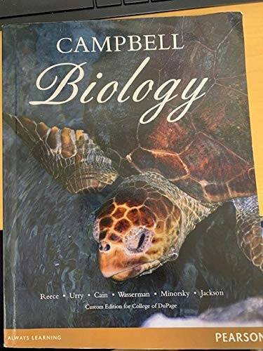 Campbell Biology (Custom Edition for College of Dupage) - GOOD