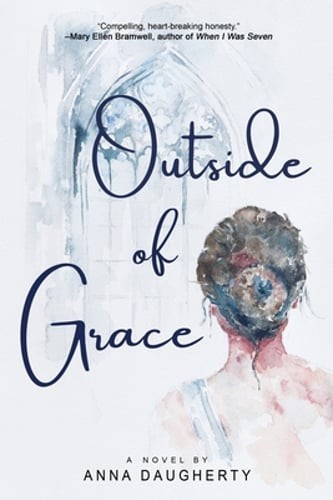 Outside of Grace by Anna Daugherty: Used