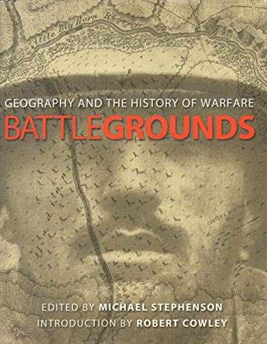 Battlegrounds : Geography and - Hardcover, by Michael Stephenson - Very Good b