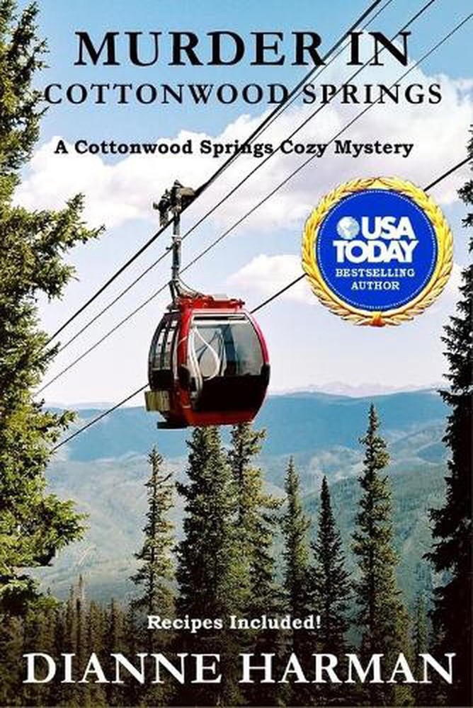 Murder in Cottonwood Springs: A Cottonwood Springs Cozy Mystery by Dianne Harman