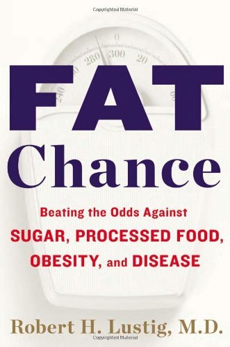 Fat Chance: Beating the Odds Agains..., Lustig, Robert