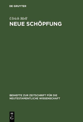 Ulrich Mell Neue Schöpfung (Hardback)