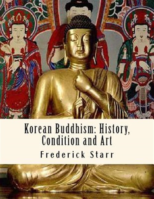 Explore the History, Condition, and Art of Korean Buddhism – Religious Classics Paperback Edition