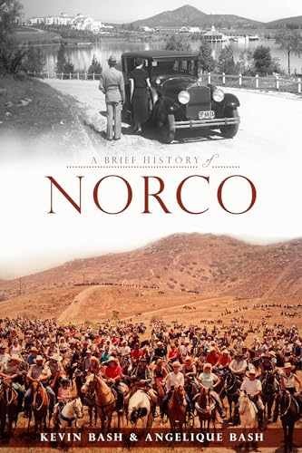 A Brief History of Norco - Paperback, by Bash Kevin; Bash Angelique - Very Good