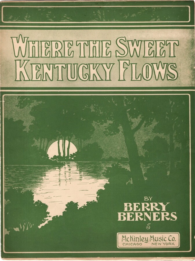 Where The Sweet Kentucky Flows, by Henry Berners 1906,  2nd Antique sheet music