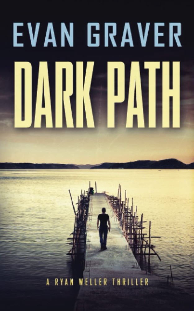 Dark Path: A Ryan Weller Thriller
