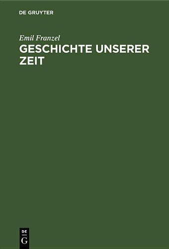 Emil Franzel Geschichte Unserer Zeit (Hardback)