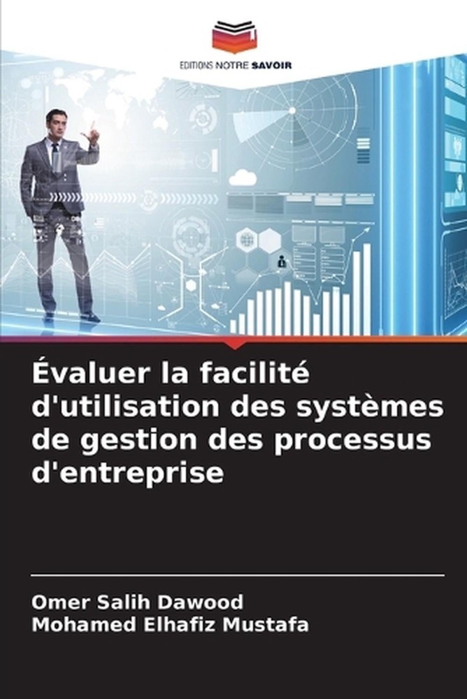 valuer la facilit d'utilisation des systmes de gestion des processus d'entrepris