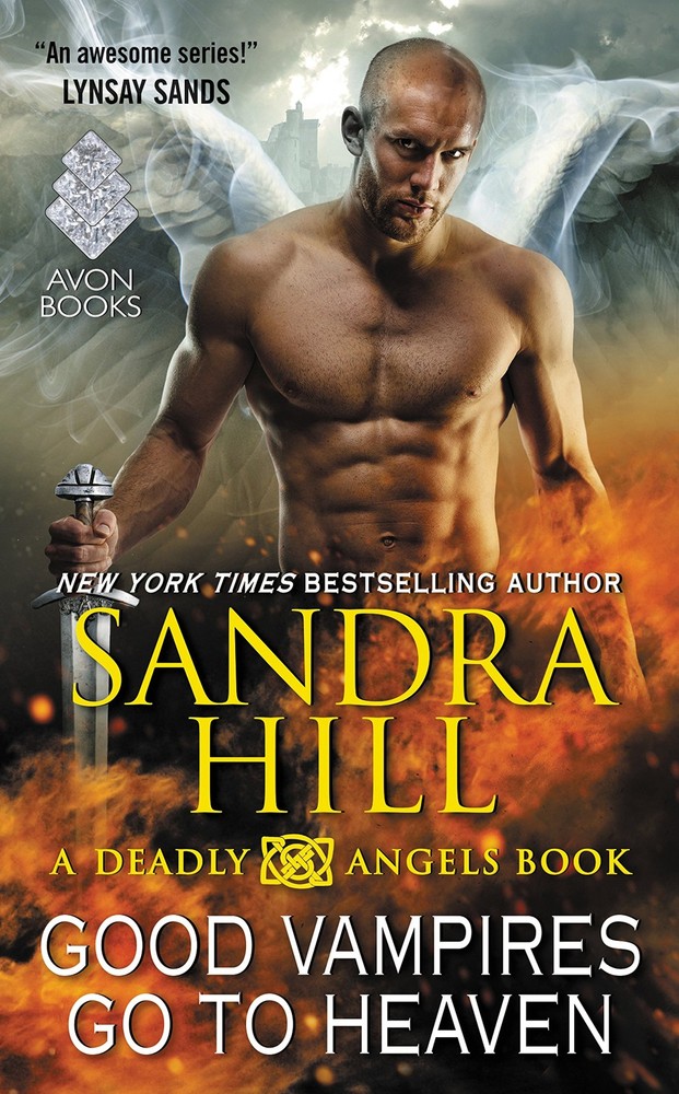 Good Vampires Go to Heaven: A Deadly Angels Book by Hill
