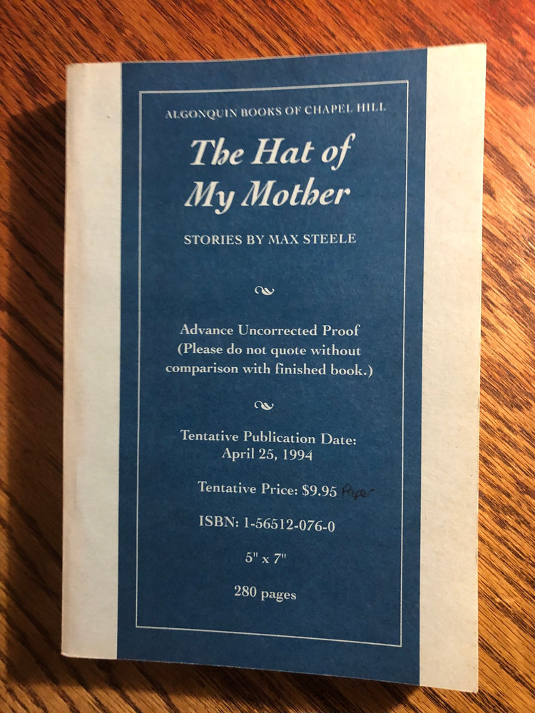 The Hat of My Mother : Stories by Max Steele  1994  SC  PROOF / ARC  Advance