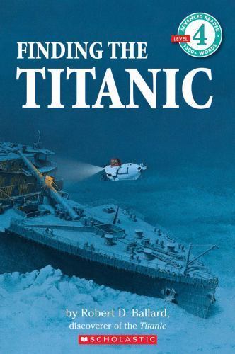 Finding the Titanic (Hello Reader! Level 4), USED-Good, Ballard, Robert D.