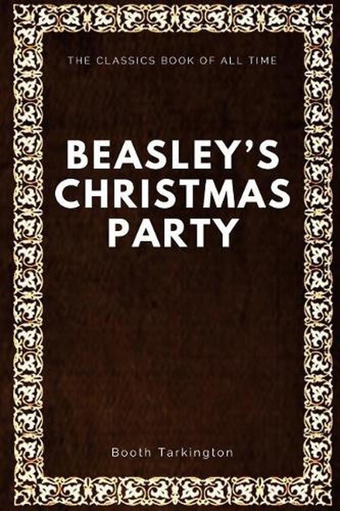 Beasley's Christmas Party by Newton Booth Tarkington (English) Paperback Book