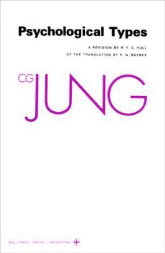 Psychological Types (The Collected Works of C. G. Jung, Vol. 6) (Bollingen S...