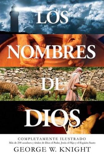 Los Nombres de Dios: Completamente Ilustrado. Más de 250 Nombres Y Títulos de