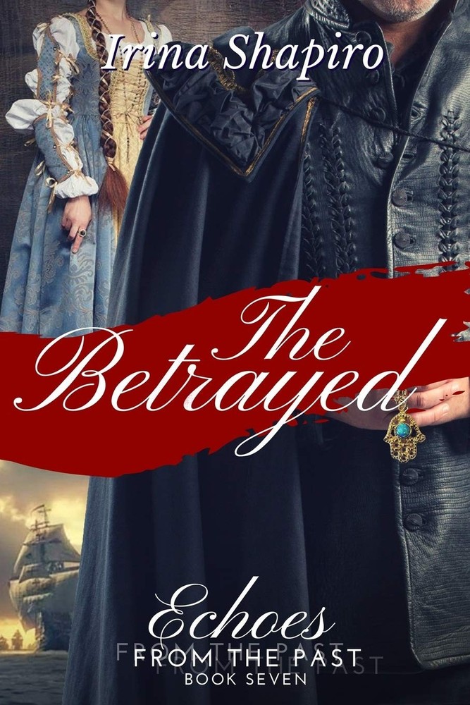 The Betrayed (Echoes from the Past Book 7) - paperback Shapiro, Irina