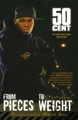 From Pieces to Weight : Once upon a Time in Southside Queens, Paperback by 50...