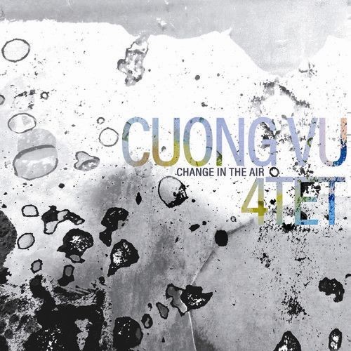 Cuong Vu 4-Tet Change In The Air New Cd