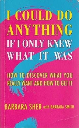 I Could Do Anything: NTW: How to Discover What You... by Sher, Barbara Paperback