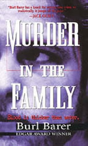 MURDER IN THE FAMILY (Pinnacle true crime), Barer, Burl