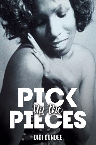 Didi Dundee Pick Up the Pieces (Paperback)Another great item from Rarewaves USA | Free delivery!