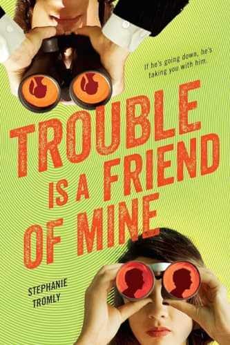 Trouble Is a Friend of Mine - Paperback, by Tromly Stephanie - Very Good