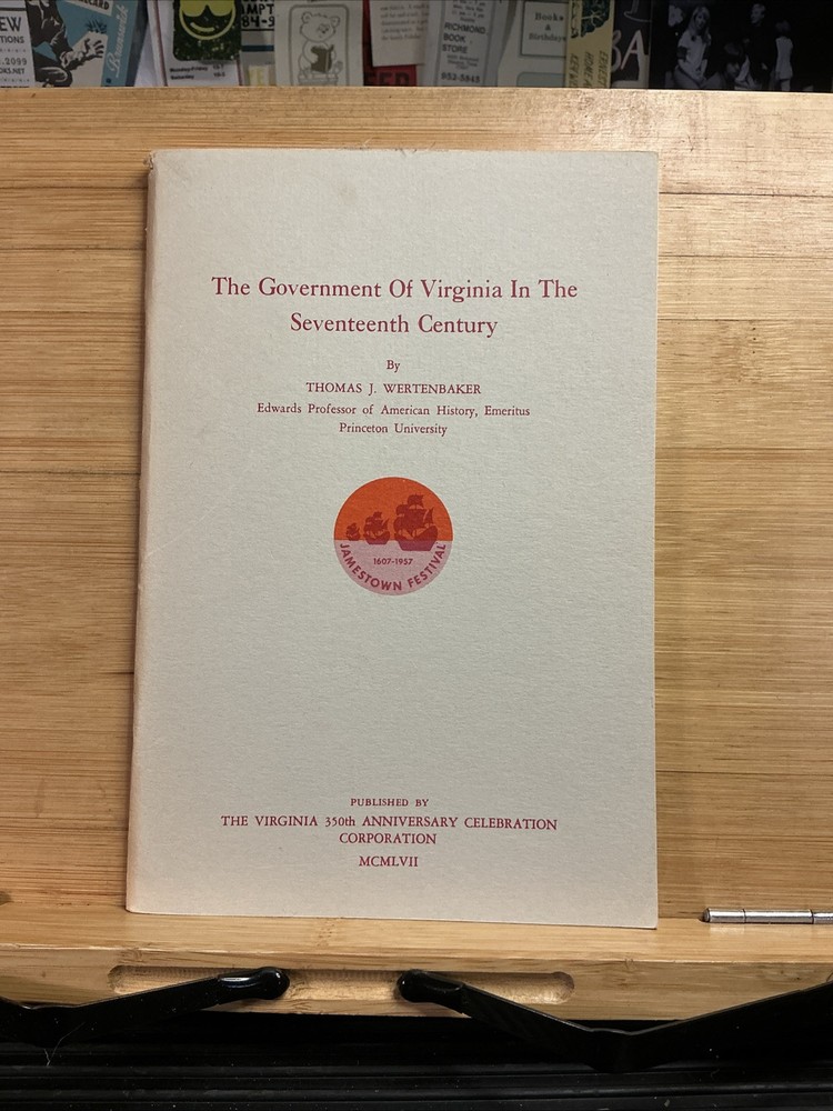 Government of Virginia In the Seventeenth Century by Thomas Wertenbaker sc/1957