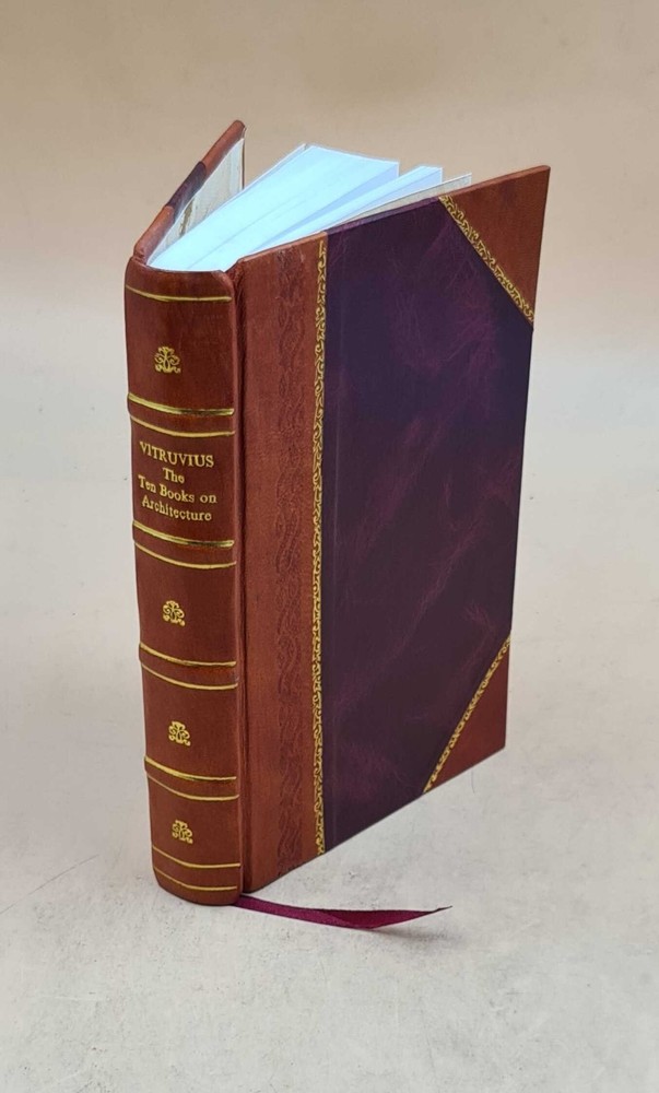 Virtruvius The Ten Books On Architecture 1914 Leather Bound Edition