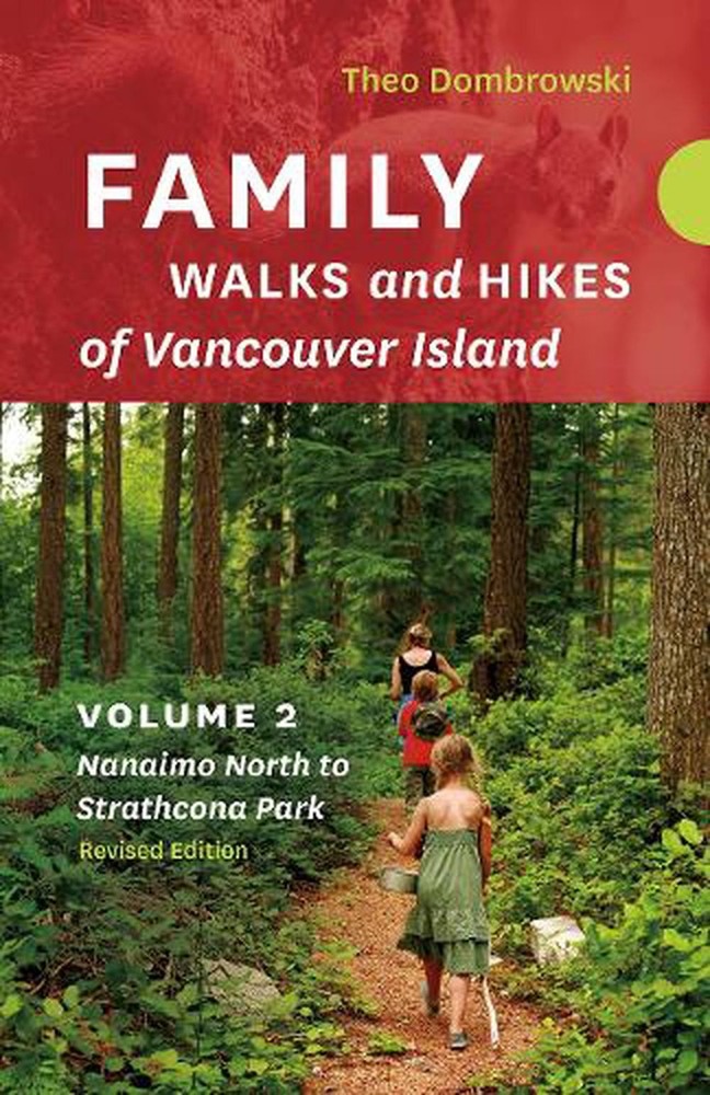 Family Walks and Hikes of Vancouver Island - Revised Edition: Volume 2 - Nanaimo