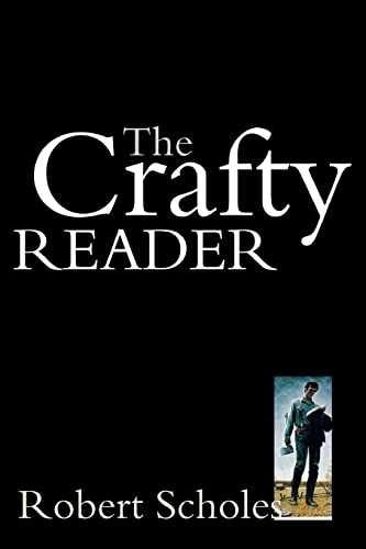 The Crafty Reader - Paperback, by Scholes Robert - Acceptable