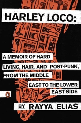 Harley Loco: A Memoir of Hard Living, Hair, and Post-Punk, from the Middle East