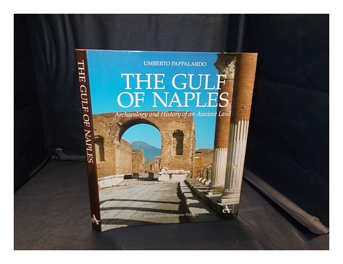 PAPPALARDO, UMBERTO (1949-). PEDICINI, LUCIANO The gulf of Naples : archaeology