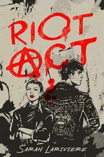 Riot Act - Hardcover, by Lariviere Sarah - Very Good b