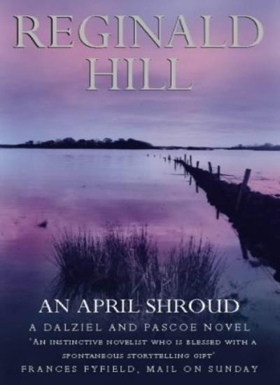 An April Shroud By Reginald Hill