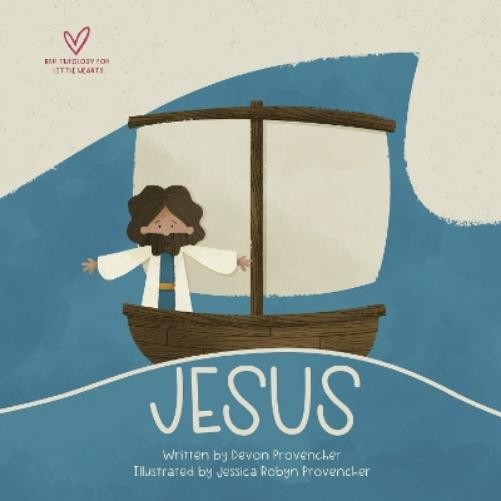 Devon Provencher Jesus (Board Book) Big Theology for Little HeartsAnother great item from Rarewaves USA | Free delivery!