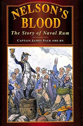 Nelson's Blood: The Story of Navy Rum  (Histo... by Captain James Pack PaperbackFREE US DELIVERY | ISBN: 0750910828 | Quality Books
