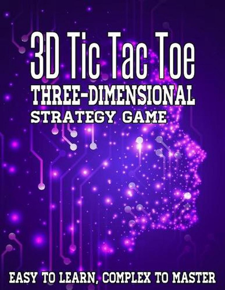3D Tic Tac Toe Three-Dimensional Strategy Game: Fun For The Family Challenging G
