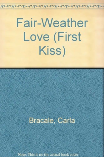 Fair-Weather Love (First Kiss, No 6) by Carla Bracale Cassidy, Good Book
