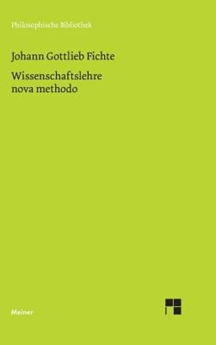 Wissenschaftslehre nova methodo: Kollegnachschrift 1798/99 by Fichte: New