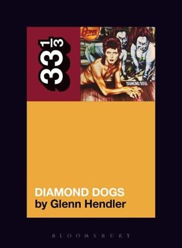 David Bowie's Diamond Dogs by Glenn Hendler: Used